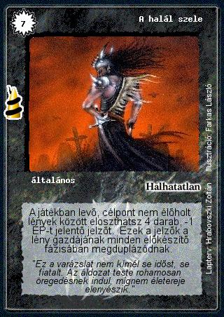 Kiadás: Rúvel hegy, Alappakli, 6. kiadás (Ősök Városa), Alappakli, 7. kiadás (Ősök Városa)
Gyakoriság: ritka