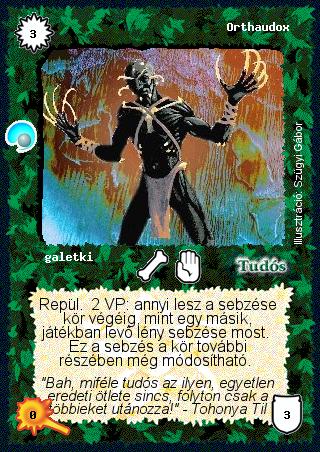 Kiadás: Két világ közt, Alappakli, 6. kiadás (Ősök Városa), Alappakli, 7. kiadás (Ősök Városa)
Gyakoriság: nem gyakori