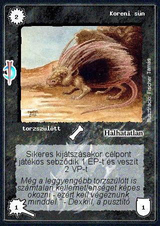 Kiadás: Sötét kor, Alappakli, 7. kiadás (Ősök Városa)
Gyakoriság: gyakori