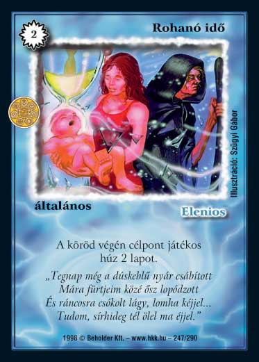 Kiadás: Alappakli, 4. kiadás, Túlélők Földje
Gyakoriság: nem gyakori