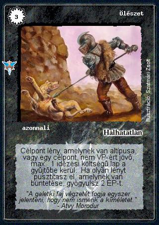 Kiadás: Káoszkatlan, Alappakli, 7. kiadás (Ősök Városa)
Gyakoriság: gyakori