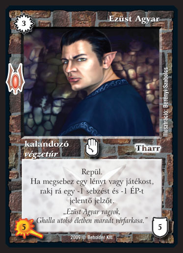 Kiadás: Alappakli, 9. kiadás (Végzetúr)
Gyakoriság: gyakori