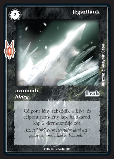 Kiadás: Alappakli, 9. kiadás (Végzetúr)
Gyakoriság: gyakori