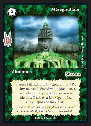 Kiadás: Alappakli, 9. kiadás (Végzetúr)
Gyakoriság: nem gyakori