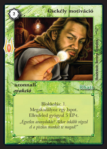 Kiadás: Alappakli, 9. kiadás (Végzetúr)
Gyakoriság: ritka