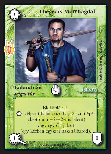 Kiadás: Alappakli, 9. kiadás (Végzetúr)
Gyakoriság: ritka