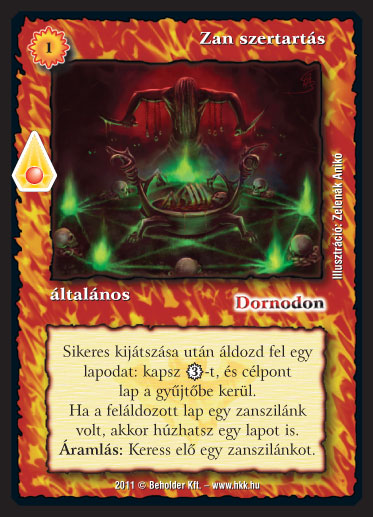 Kiadás: Zanszilánkok, Alappakli, 10. kiadás
Gyakoriság: ritka