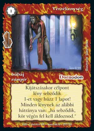 Kiadás: Kristályláz
Gyakoriság: gyakori