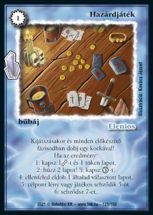 Kiadás: Kristályláz
Gyakoriság: nem gyakori