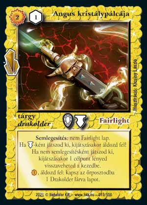 Kiadás: Kristályláz
Gyakoriság: ritka