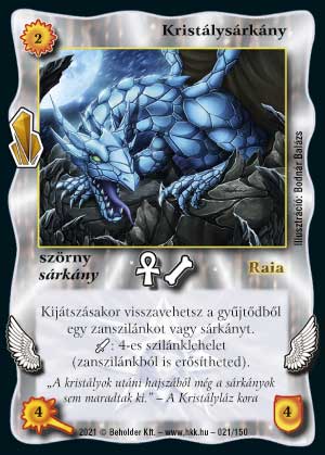 Kiadás: Kristályláz
Gyakoriság: ritka