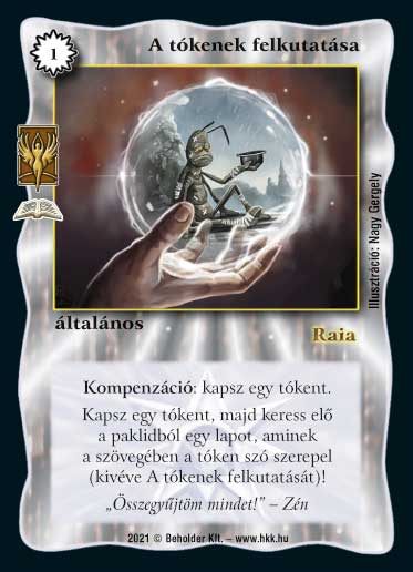 Kiadás: A fény gyermekei (Zén), Védnök 2023
Gyakoriság: ritka