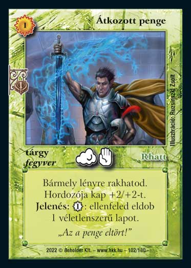 Kiadás: Roxat céhei
Gyakoriság: gyakori