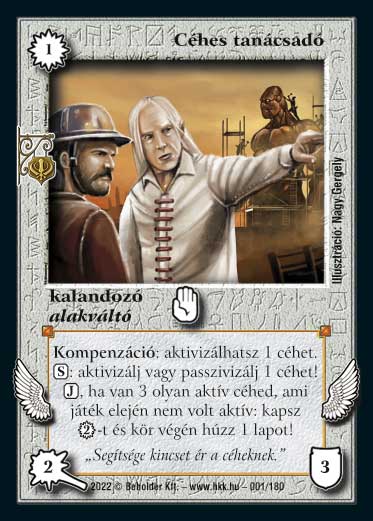 Kiadás: Roxat céhei
Gyakoriság: ritka