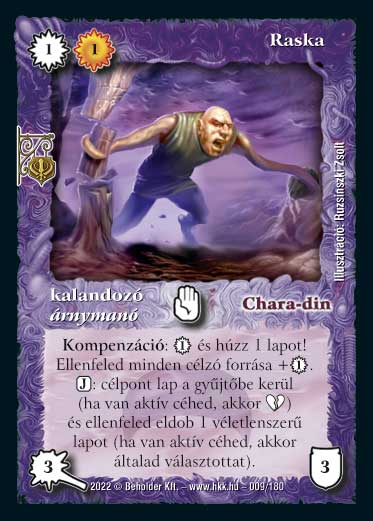 Kiadás: Roxat céhei
Gyakoriság: ritka