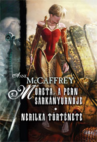 Moreta, a Pern sárkányúrnője & Nerilka története